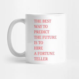 The Best Funny Future Quotes For You Mug